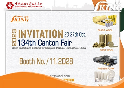 Join Us at the 134th Canton Fair for Heat Insulation Material